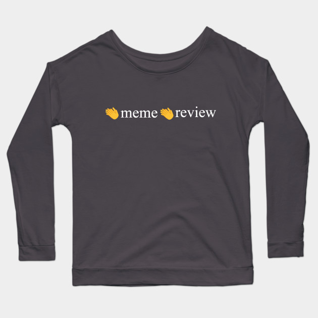 meme review long sleeve t shirt 6127 - PewDiePie Merch